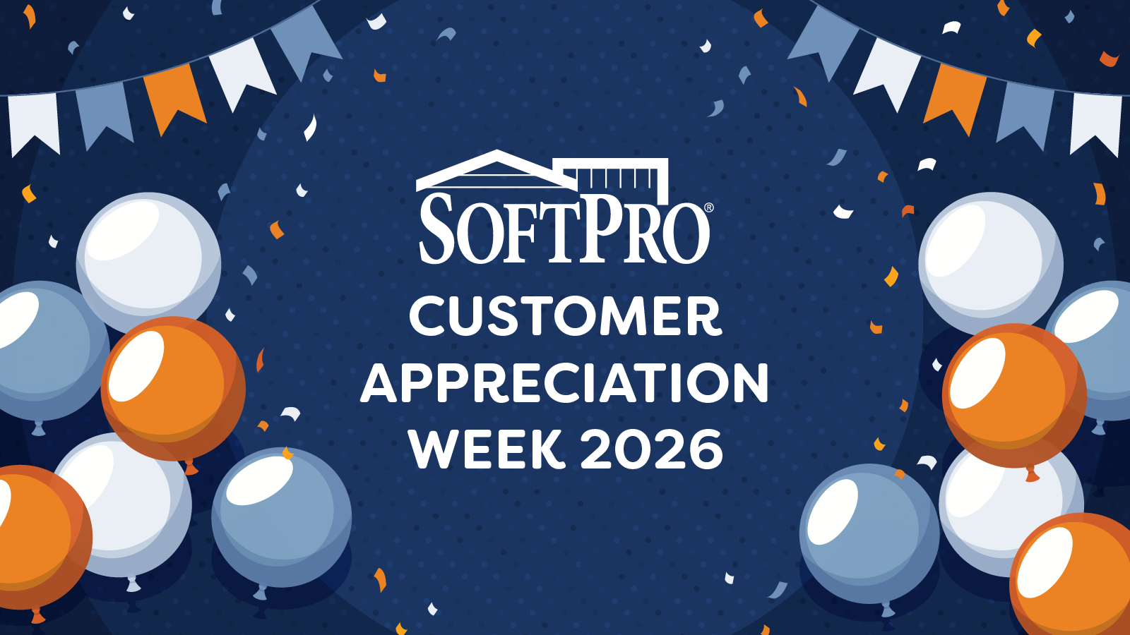 "SoftPro Customer Appreciation Week 2026" written in white text on a navy background, surrounded by orange, light blue, and white confetti, balloons, and banners