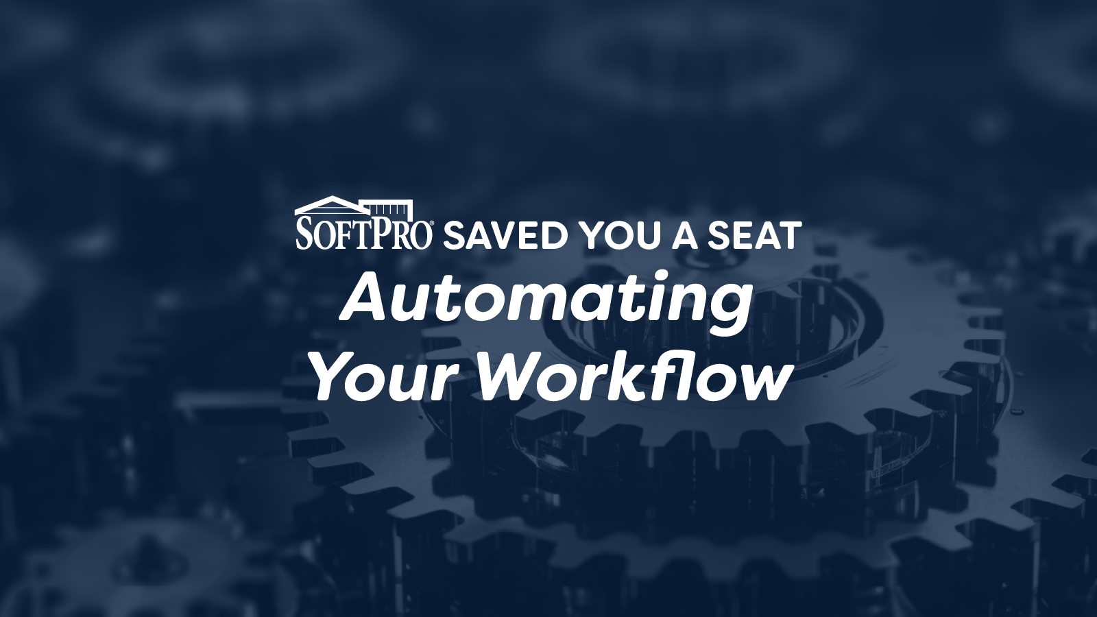 White text reading "Automating Your Workflow" over a background image of a closeup of metal gears covered by a dark navy overlay